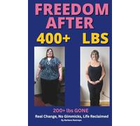 Freedom after 400+ lbs: 200+ lbs GONE Real Change, No Gimmicks, Life Reclaimed