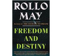 Freedom and Destiny, A Norton Paperback Rollo May (Auteur)