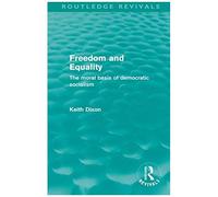 Freedom and Equality, Routledge Revivals Keith Dixon (Auteur)