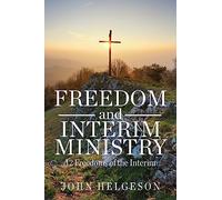 Freedom and Interim Ministry: 12 Freedoms of the Interim