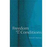 Freedom and Its Conditions Richard Flathman (Auteur)