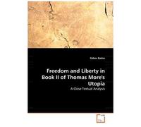 Freedom And Liberty In Book Ii Of Thomas More's Utopia