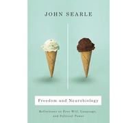 Freedom and Neurobiology: Reflections on Free Will, Language, and Political Power