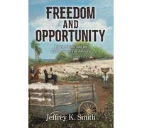 Freedom And Opportunity: Robert Smalls And The End Of Slavery In America