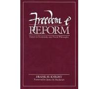 Freedom And Reform: Essays In Economics And Social Philosophy
