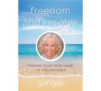 Freedom and Resolve by Gangaji Gangaji (Auteur)