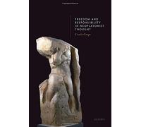 Freedom And Responsibility In Neoplatonist Thought