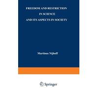 Freedom And Restriction In Science And Its Aspects In Society