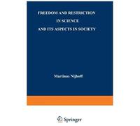 Freedom And Restriction In Science And Its Aspects In Society