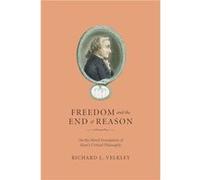 Freedom and the End of Reason by Richard L. Velkley Paperback Book Richard L. Velkley (Auteur)