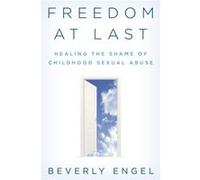 Freedom at Last by Beverly Engel Beverly Engel (Auteur)