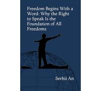 Freedom Begins With a Word: Why the Right to Speak Is the Foundation of All Freedoms