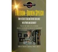 Freedom-Driven Speech: How To Delete Fear And Deliver Excellence With Power And Authority Paperback Book By Wade Carter
