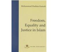 Freedom, Equality and Justice in Islam Mohammad Hashim Kamali (Auteur)