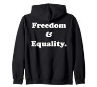 Freedom & Equality Inspirational Message Sweat à Capuche