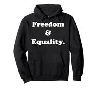 Freedom & Equality Inspirational Message Sweat à Capuche