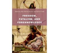 FREEDOM, FATALISM & FOREKNOWLEDGE P