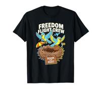 Freedom Flight Crew Room Voyage Humour Oiseaux Citation Oiseaux T-Shirt