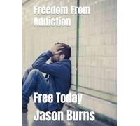 Freedom From Addiction: Free Today