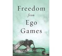 Freedom from Ego Games