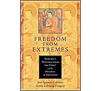 Freedom From Extremes: Gorampa's "Distinguishing The Views" And The Polemics Of Emptiness