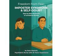 Freedom from Fear: Imposter Syndrome & Self-Doubt: Step-by-Step Workbook & Confidence Builder