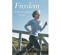 Freedom From Fibromyalgia Pain