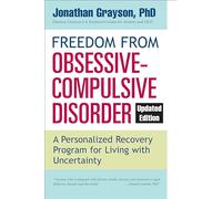 Freedom from Obsessive Compulsive Disorder (Updated Edition)