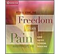 Freedom From Pain: Guided Practices To Overcome Physical Pain