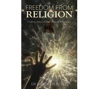 Freedom From Religion Finding Jesus In The Web Of Religiosity