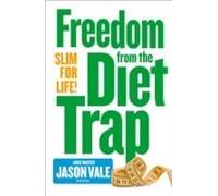 Freedom From The Diet Trap