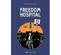 Freedom Hospital - Hamid Sulaiman - Ca Et La Eds - broché - Bande dessinée