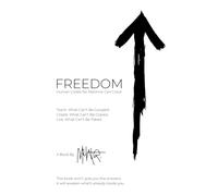 FREEDOM. Human Codes No Machine Can Crack