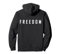 Freedom - Inspirational Quote, Favorite Meaningful Saying Sweat à Capuche
