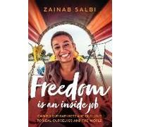 Freedom Is An Inside Job