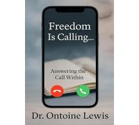 Freedom is calling: Answering the call within