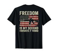 Freedom Is My Second Favorite F Word - Funny Gun (à l'arrière) T-Shirt