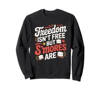 Freedom is Not Free But S'mores are 4th of July Camping Sweatshirt