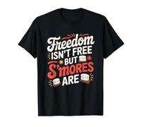 Freedom is Not Free But S'mores are 4th of July Camping T-Shirt