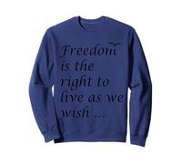 Freedom is The Right to Live As We Wish Citation Epictète Sweatshirt