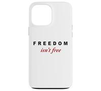 Freedom Isn't Free - Minimal Design Conservative (White) Coque pour iPhone 13 Pro Max