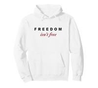 Freedom Isn't Free - Minimal Design Conservative (White) Sweat à Capuche