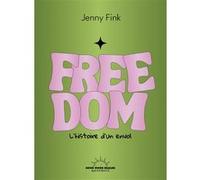 Freedom - L'histoire d'un envol Jenny Finklestein (Auteur)