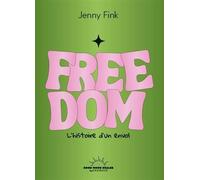 Freedom - La liberté d'être soi