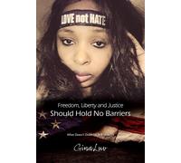 Freedom, Liberty And Justice Should Hold No Barriers