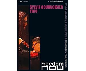 Freedom Now - Sylvie Courvoisier Trio
