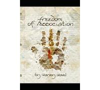 Freedom of Association - A Novel