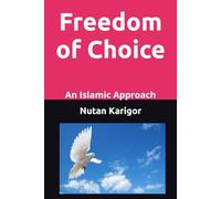 Freedom of Choice: An Islamic Approach