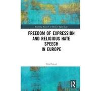 Freedom of Expression and Religious Hate Speech in Europe (Routledge Research in Human Rights Law) - [Livre en VO] Erica Howard (Auteur)