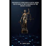 Freedom of Expression in Social Media and its Role in the Evolution of the Justice System: